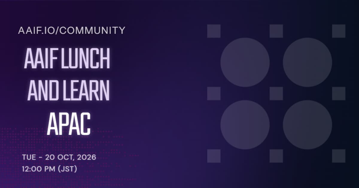 AAIF APAC Lunch & Learn Session 2 : Agentic AI in Practice