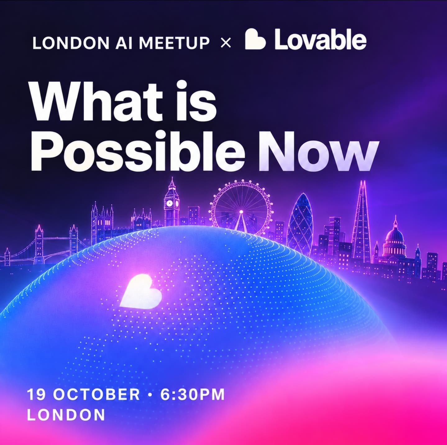 London AI Meetup x Lovable What Is Possible Now